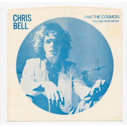 Chris Bell I Am The Cosmos / You And Your Sister