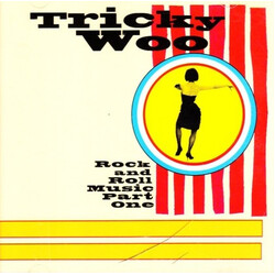 Tricky Woo Rock And Roll Music Part One