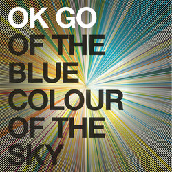 OK Go Of The Blue Colour Of The Sky