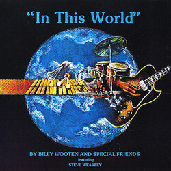 Billy Wooten And Special Friends / Steve Weakley In This World Vinyl LP
