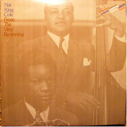 Nat King Cole From The Very Beginning