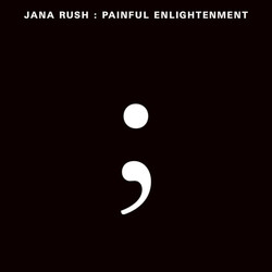 DJ Jana Rush Painful Enlightenment
