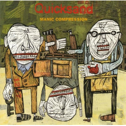 Quicksand (3) Manic Compression