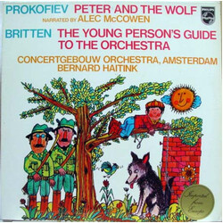 Sergei Prokofiev / Alec McCowen / Benjamin Britten / Concertgebouworkest / Bernard Haitink Peter And The Wolf / The Young Person's Guide To The Orches