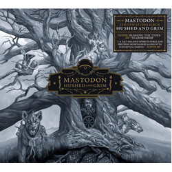 Mastodon Hushed And Grim
