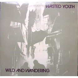 Wasted Youth (3) Wild And Wandering