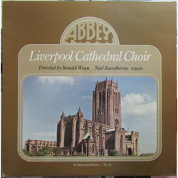 Liverpool Cathedral Choir / Ronald Woan / Noel Rawsthorne 'In Quires And Places...' No. 21