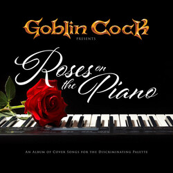 Goblin Cock Roses On The Piano