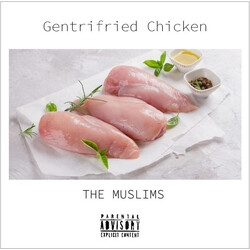 The Muslims (2) Gentrifried Chicken Vinyl LP