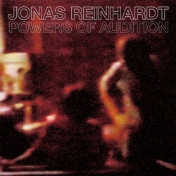 Jonas Reinhardt Powers Of Audition