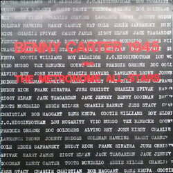 Benny Carter / Metronome All Stars Benny Carter 1945 Plus The Metronome All-Stars