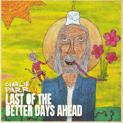 Charlie Parr Last Of The Better Days Ahead