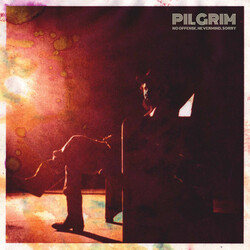 Pilgrim (13) No Offense, Nevermind, Sorry