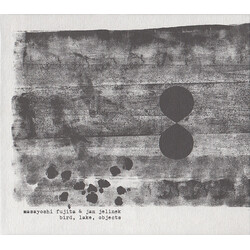 Masayoshi Fujita / Jan Jelinek Bird, Lake, Objects