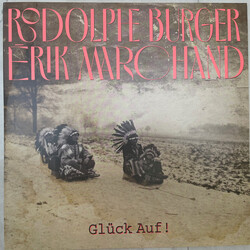 Rodolphe Burger / Erik Marchand Glück Auf !