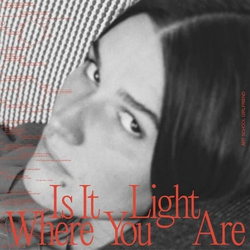 Art School Girlfriend Is It Light Where You Are