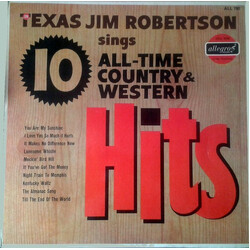 Texas Jim Robertson Texas Jim Robertson Sings 10 All-Time Country & Western Hits