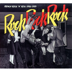 Various Rock Rock Rock : French Rock 'N' Roll 1956-1959