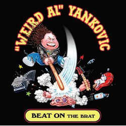 "Weird Al" Yankovic Beat On The Brat