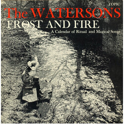 The Watersons Frost And Fire (A Calendar Of Ritual And Magical Songs)