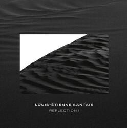 Louis-Étienne Santais Reflection I VINYL LP