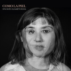Rita Payés / Elisabeth Roma Como La Piel