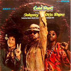 The Johnny Otis Show / Delmar "Mighty Mouth" Evans / Shuggie Otis Cold Shot!