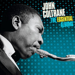 John Coltrane The Essential Albums