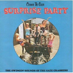 The Gate Crashers (2) Come To Our Surprise Party - Volume 2