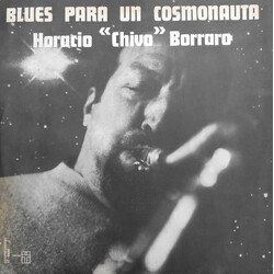 Horacio "Chivo" Borraro Blues Para Un Cosmonauta