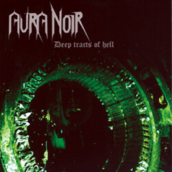 Aura Noir Deep Tracts Of Hell