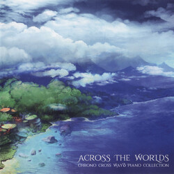 Various Across The Worlds ~ Chrono Cross Wayô Piano Collection
