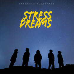 Greensky Bluegrass Stress Dreams