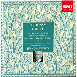 Claude Debussy / Maurice Ravel / Jean Martinon Orchestral Works
