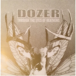 Dozer (3) Through The Eyes Of Heathens