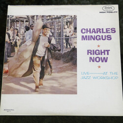 Charles Mingus Right Now: Live At The Jazz Workshop Vinyl LP