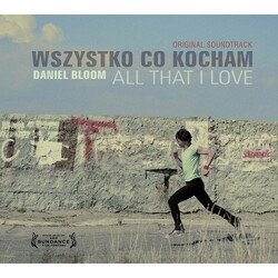 Daniel Bloom Wszystko Co Kocham / All That I Love