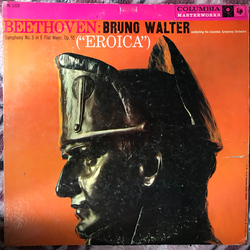 Ludwig van Beethoven / Bruno Walter / Columbia Symphony Orchestra Symphony No. 3 In E Flat Major, Op. 55  ("Eroica")