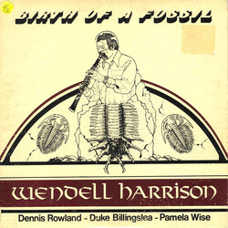 Wendell Harrison Birth Of A Fossil