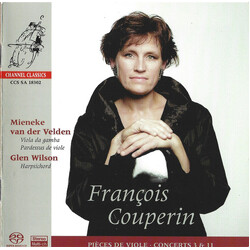 François Couperin / Mieneke Van Der Velden / Glen Wilson Pièces De Viole / Concerts 3 & 11