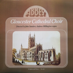 Gloucester Cathedral Choir / John Sanders (6) / Andrew Millington In Quires And Places...No.22