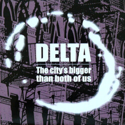 Delta (18) The City's Bigger Than Both Of Us