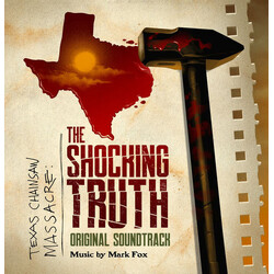Mark Fox (10) Texas Chainsaw Massacre: The Shocking Truth (Original Soundtrack)