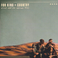 For King & Country What Are We Waiting For?
