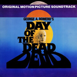 John Harrison (6) George A. Romero's Day Of The Dead (Original Motion Picture Soundtrack)