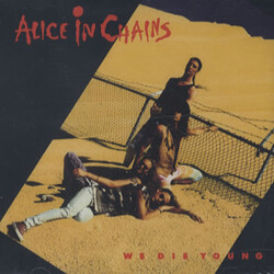 Alice In Chains We Die Young