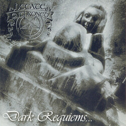 Hecate Enthroned Dark Requiems...And Unsilent Massacre