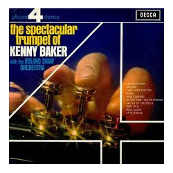 Kenny Baker / The Roland Shaw Orchestra The Spectacular Trumpet Of Kenny Baker