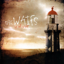 The Waifs Up All Night