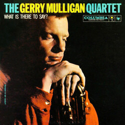 Gerry Mulligan Quartet What Is There To Say?